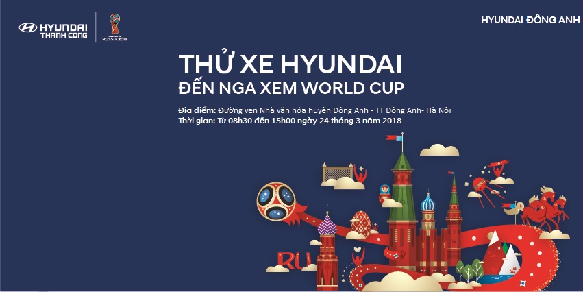 THỬ XE HYUNDAI - ĐẾN NGA XEM WORLD CUP